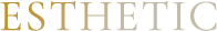 ESTHETIC
